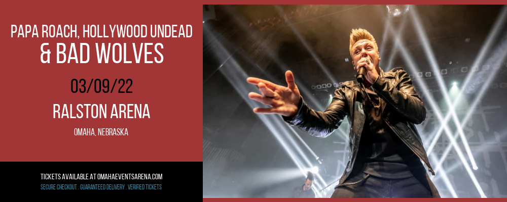 Papa Roach, Hollywood Undead & Bad Wolves at Ralston Arena tickets Papa Roach, Hollywood Undead & Bad Wolves at Ralston Arena