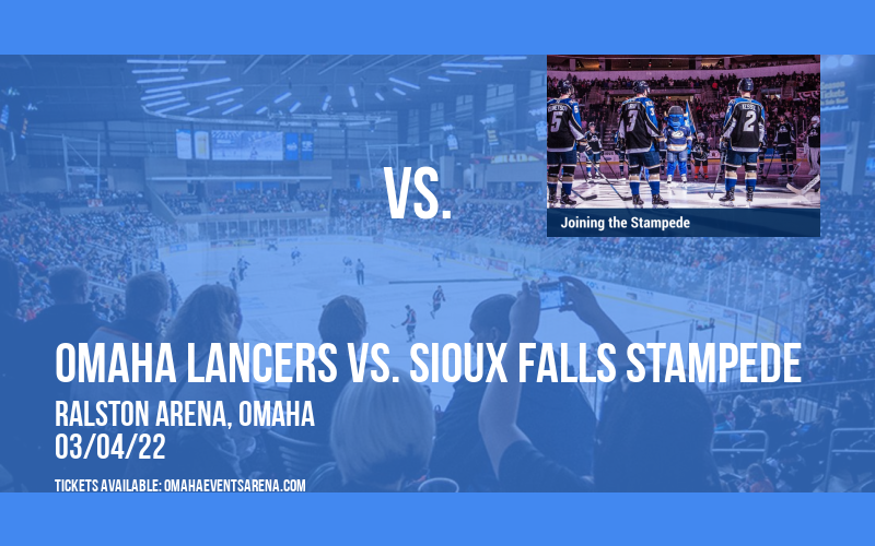 Omaha Lancers vs. Sioux Falls Stampede at Ralston Arena tickets Omaha Lancers vs. Sioux Falls Stampede at Ralston Arena