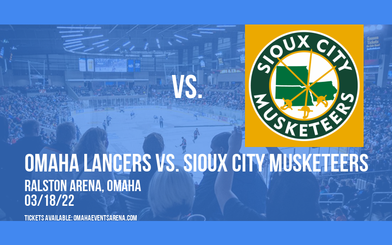 Omaha Lancers vs. Sioux City Musketeers at Ralston Arena tickets Omaha Lancers vs. Sioux City Musketeers at Ralston Arena