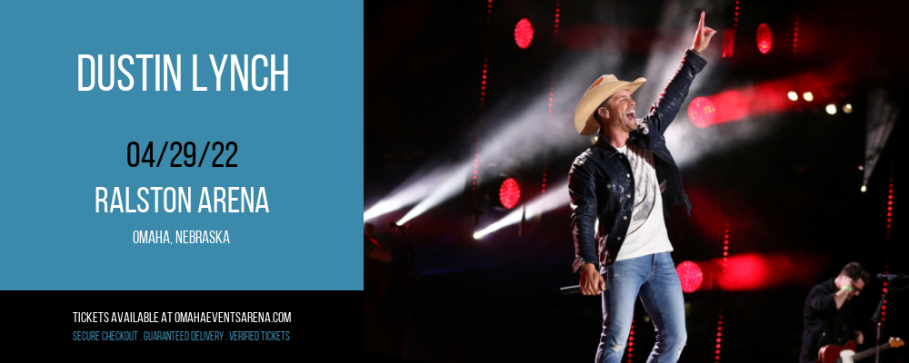 Dustin Lynch at Ralston Arena tickets Dustin Lynch at Ralston Arena
