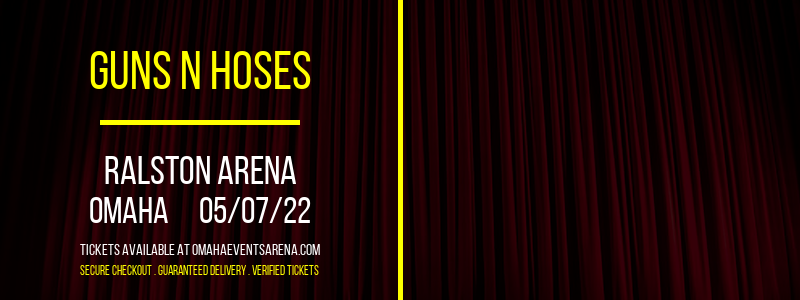 Guns N Hoses at Ralston Arena tickets Guns N Hoses at Ralston Arena