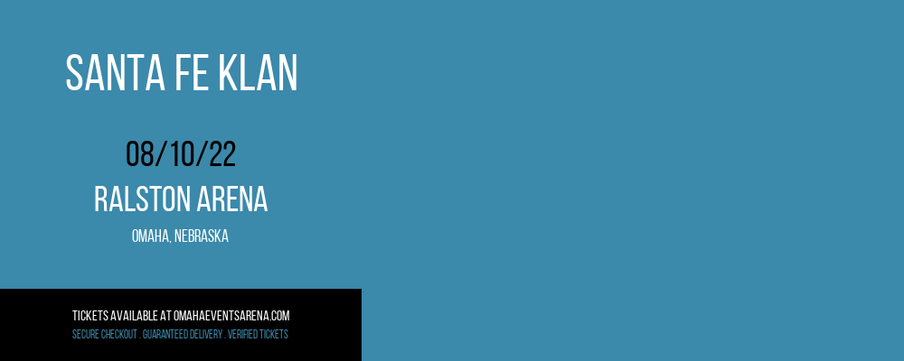 Santa Fe Klan at Ralston Arena tickets Santa Fe Klan at Ralston Arena