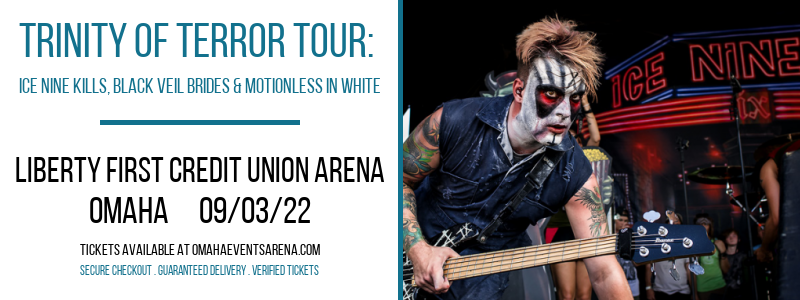Trinity Of Terror Tour: Ice Nine Kills, Black Veil Brides & Motionless In White at Ralston Arena tickets Trinity Of Terror Tour: Ice Nine Kills, Black Veil Brides & Motionless In White at Ralston Arena