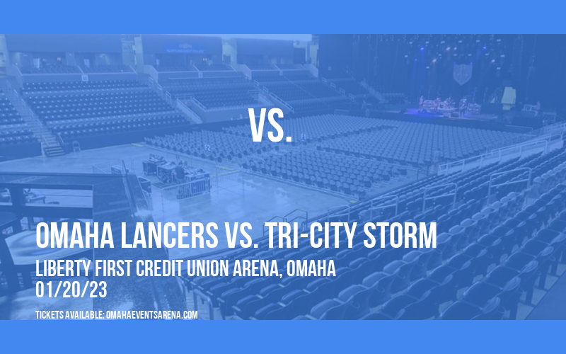 Omaha Lancers vs. Tri-City Storm at Liberty First Credit Union Arena tickets Omaha Lancers vs. Tri-City Storm at Liberty First Credit Union Arena