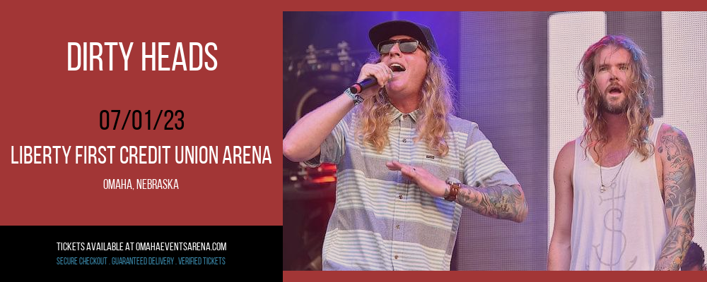 Dirty Heads at Liberty First Credit Union Arena
