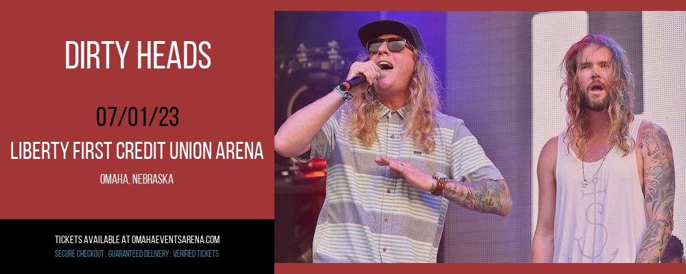 Dirty Heads at Liberty First Credit Union Arena tickets Dirty Heads at Liberty First Credit Union Arena