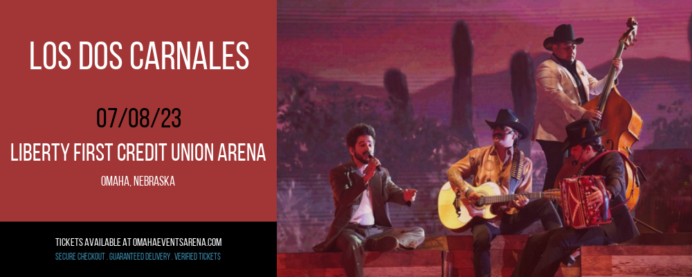 Los Dos Carnales at Liberty First Credit Union Arena tickets Los Dos Carnales at Liberty First Credit Union Arena
