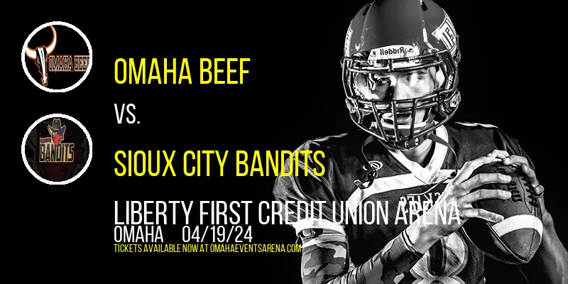 Omaha Beef vs. Sioux City Bandits at Liberty First Credit Union Arena